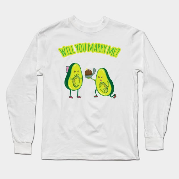 Will you marry me? - Funny Avocado Long Sleeve T-Shirt by Shirtbubble